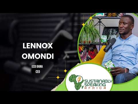 Watch Turning Banana Trunks into Sanitary Pads: The EcoBana Story | Lennox Omondi